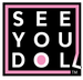 SEE YOU, DOLL